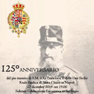 Scopri di più sull'articolo 125°ANNIVERSARIO  del pio transito di S.M. il Re Francesco II delle Due Sicilie